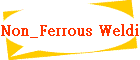 Non_Ferrous Welding Consumables